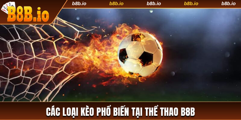 Các loại kèo phổ biến tại chuyên mục giải trí