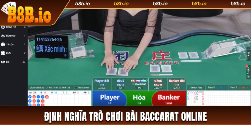 Định nghĩa trò chơi bài Baccarat online